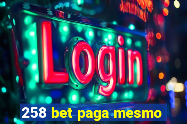 258 bet paga mesmo